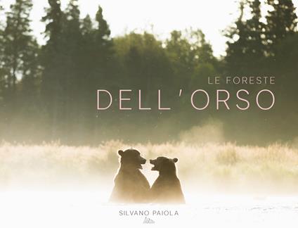 Le foreste dell'orso - Silvano Paiola - copertina