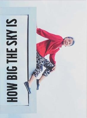 I'm showing you how big the sky is - Chiou Taur Wu - copertina