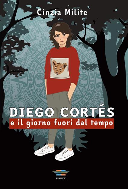 Diego Cortés e il giorno fuori dal tempo - Cinzia Milite - copertina
