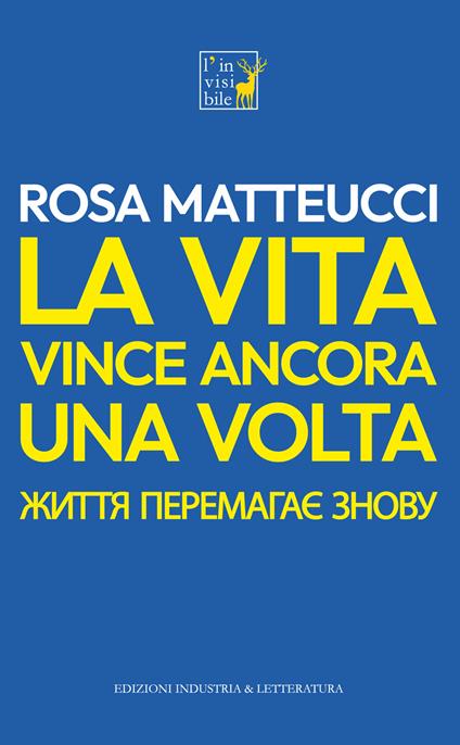 La vita vince ancora una volta. Ediz. italiano e ucraino - Rosa Matteucci - copertina