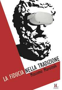 Libro La fiducia nella tradizione Massimo Marottoli