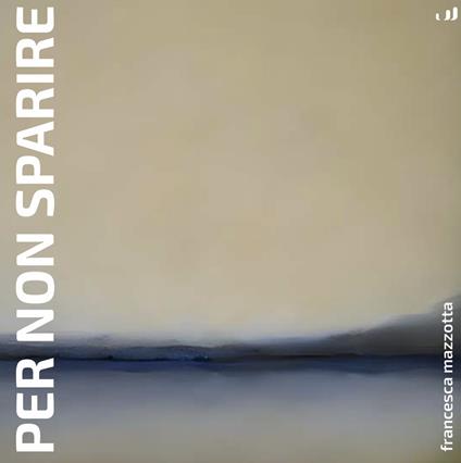 Per non sparire - Francesca Mazzotta - copertina