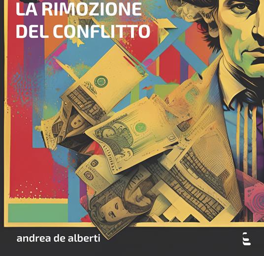 La rimozione del conflitto - Andrea De Alberti - copertina