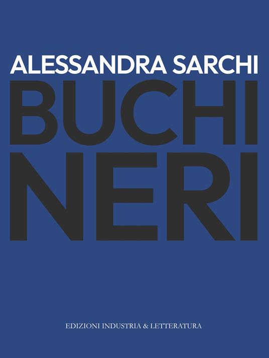 Buchi neri - Alessandra Sarchi - copertina