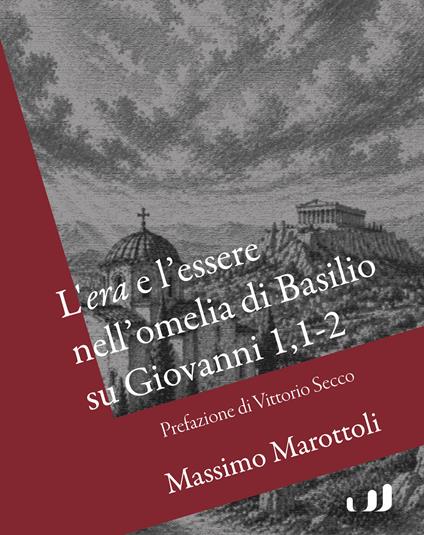 L'«era» e l'essere nell'omelia di Basilio su Giovanni 1,1-2 - Massimo Marottoli - copertina