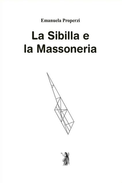 La Sibilla e la Massoneria - Emanuela Properzi - ebook