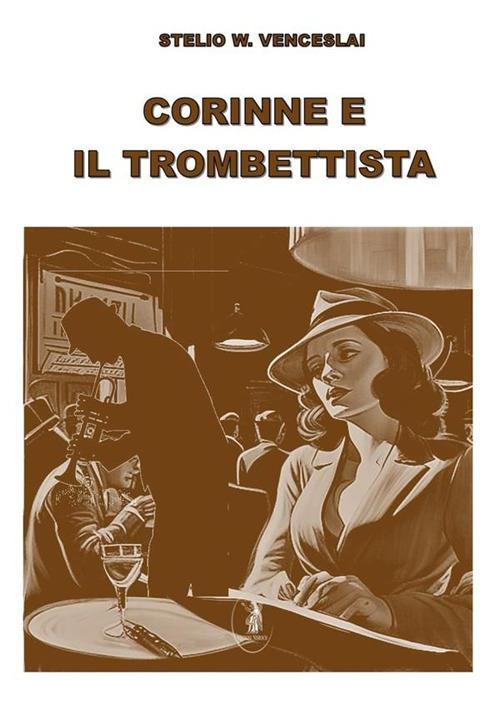 Corinne e il trombettista - Stelio W. Venceslai - ebook