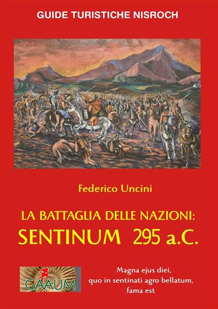 La battaglia delle Nazioni: Sentinum 295 a.C. - Federico Uncini - ebook