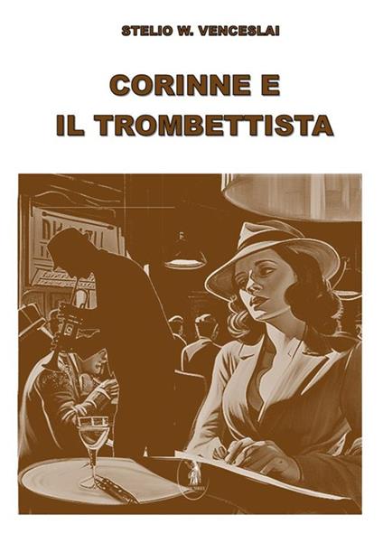Corinne e il trombettista - Stelio W. Venceslai - copertina