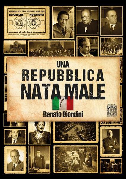 Una repubblica nata male. L'Italia dal fascismo al secondo dopoguerra - Renato Biondini - copertina