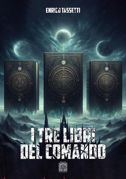 I tre libri del comando - Enrico Tassetti - ebook