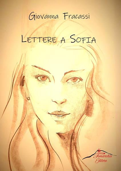 Lettere a Sofia. Con Segnalibro - Giovanna Fracassi - copertina