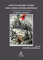 Appunti, ricordi, storie della prima guerra mondiale. Il fronte italiano