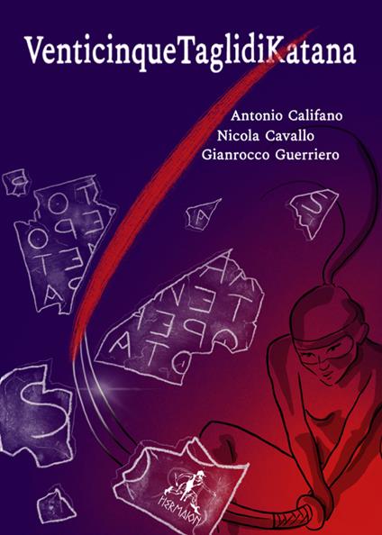 VenticinqueTaglidiKatana - Antonio Califano,Nicola Cavallo,Gianrocco Guierriero - copertina