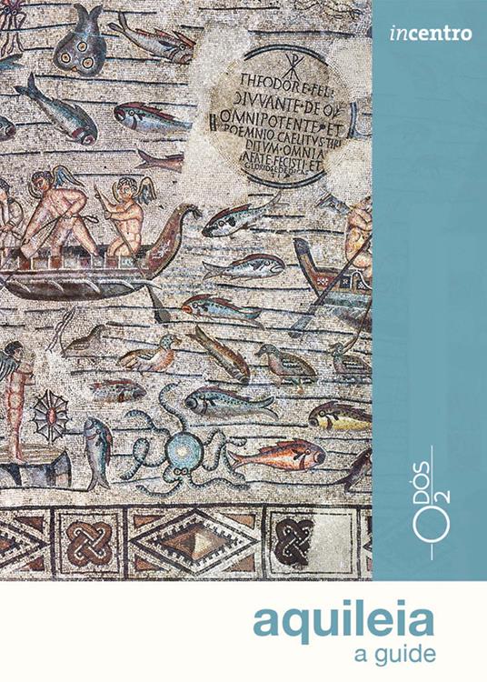 Aquileia. A guide - Elena Commessatti - copertina