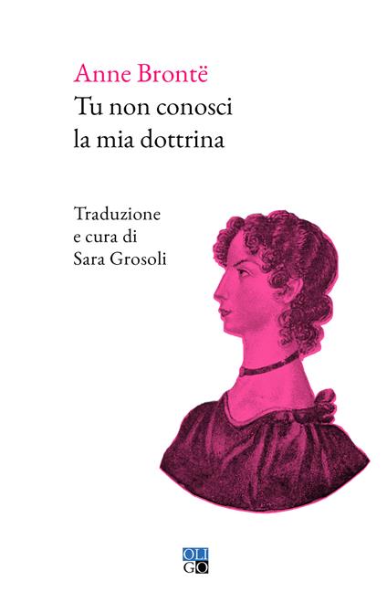 Tu non conosci la mia dottrina. Ediz. bilingue - Anne Brontë - copertina