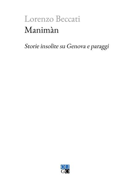Manimàn. Storie insolite su Genova e paraggi - Lorenzo Beccati - copertina