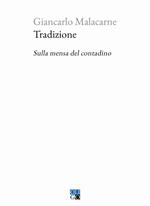 Tradizione. Sulla mensa del contadino