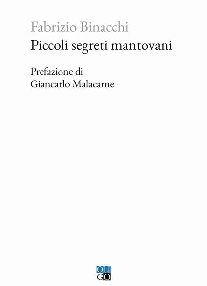 Piccoli segreti mantovani - Fabrizio Binacchi - copertina
