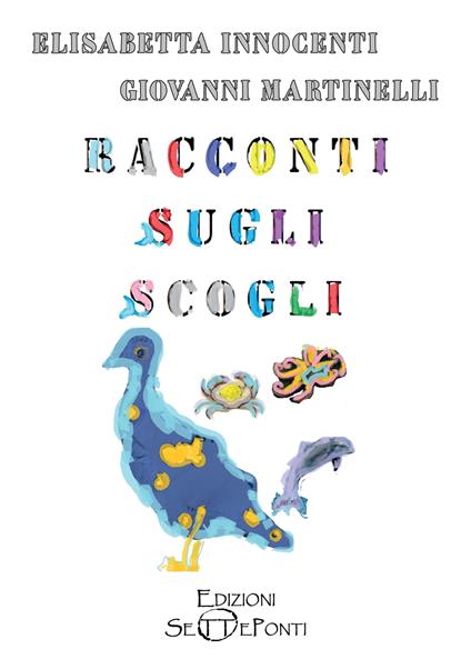 Racconti sugli scogli - Elisabetta Innocenti,Giovanni Martinelli - copertina