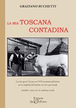 La mia Toscana contadina