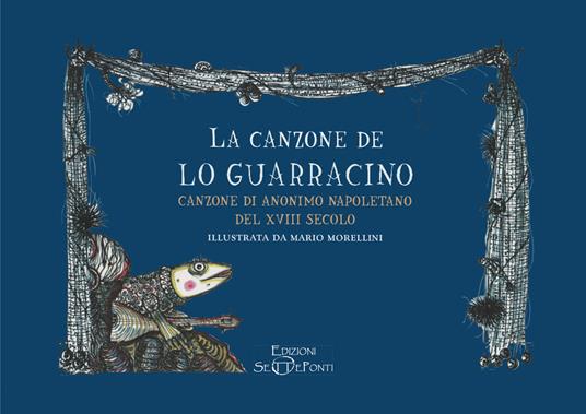 La canzone de lo Guarracino. Canzone di anonimo napoletano del XVIII secolo - Mario Morellini - copertina