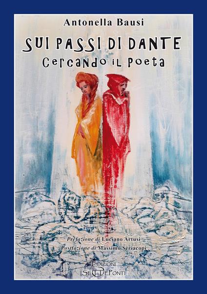 Sui passi di Dante. Cercando il poeta - Antonella Bausi - copertina