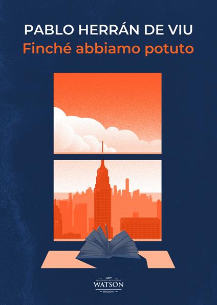 Finché abbiamo potuto - Pablo Herrán de Viu - copertina
