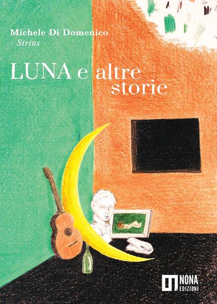 Luna e altre storie - Michele Di Domenico - copertina