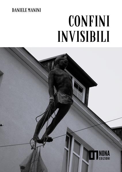 Confini invisibili - Daniele Manini - copertina