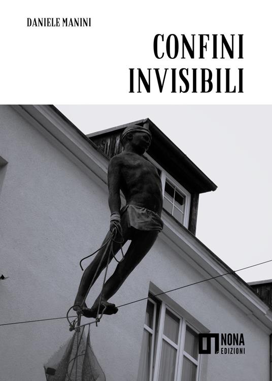 Confini invisibili - Daniele Manini - copertina