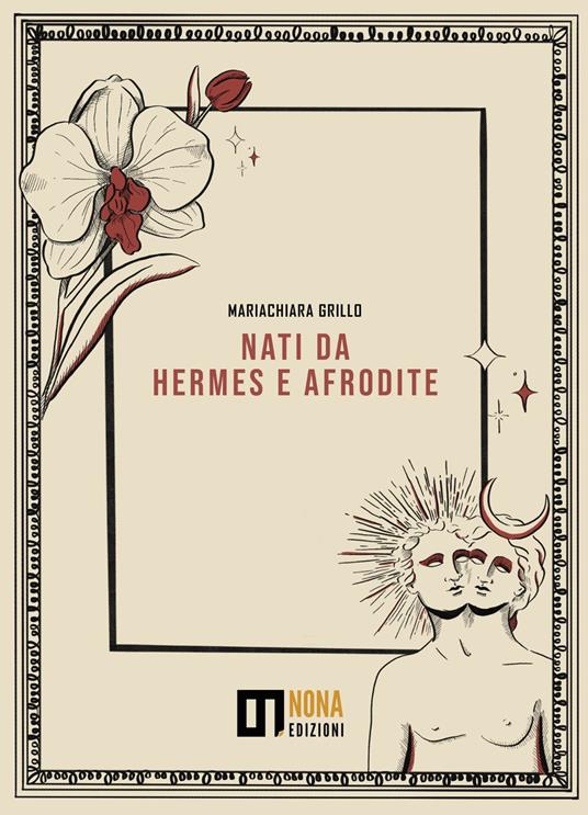 Nati da Hermes e Afrodite - Mariachiara Grillo - copertina