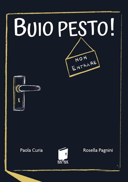 Buio pesto! Ediz. illustrata - Paola Curia - copertina