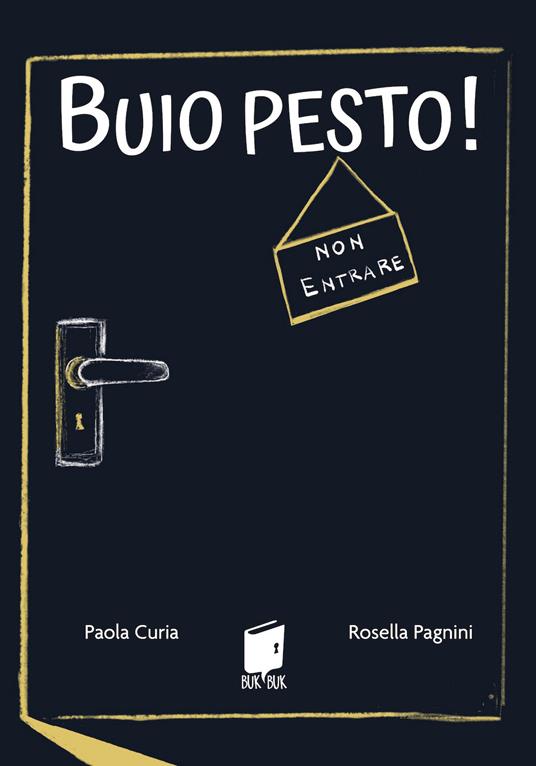Buio pesto! Ediz. illustrata - Paola Curia - copertina