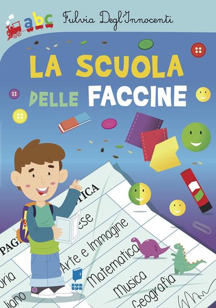 La scuola delle faccine - Fulvia Degl'Innocenti,Matteo Gaggia - copertina