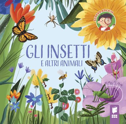 Gli insetti e altri animali. Ediz. illustrata - copertina