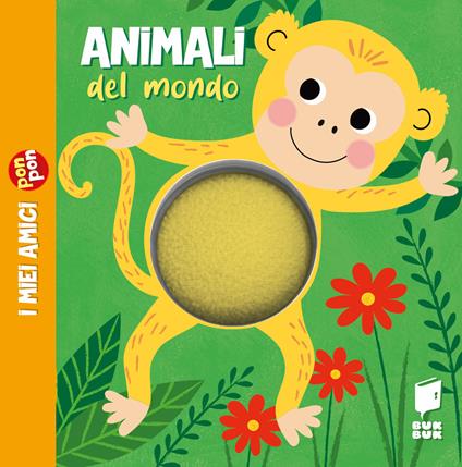 Animali del mondo. I miei amici pon pon. Ediz. illustrata - copertina