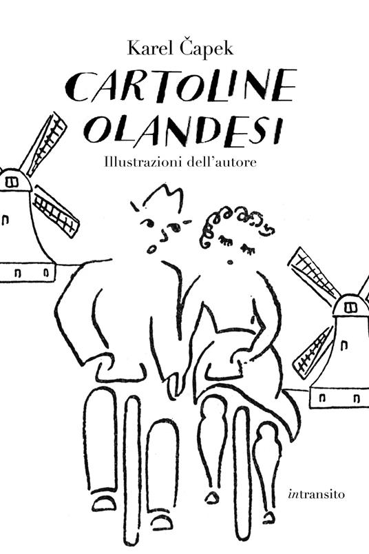 Cartoline olandesi. Ediz. illustrata - Karel Capek - copertina