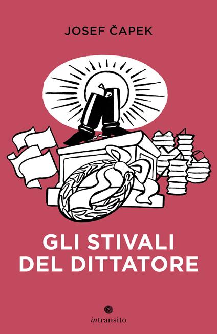 Gli stivali del dittatore. Ediz. illustrata - Josef Čapek - copertina