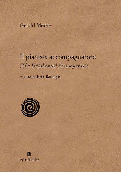 Il pianista accompagnatore-The unashamed accompanist - Gerald Moore - copertina