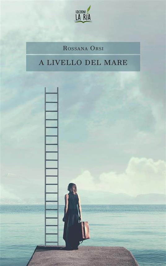 A livello del mare - Rossana Orsi - copertina