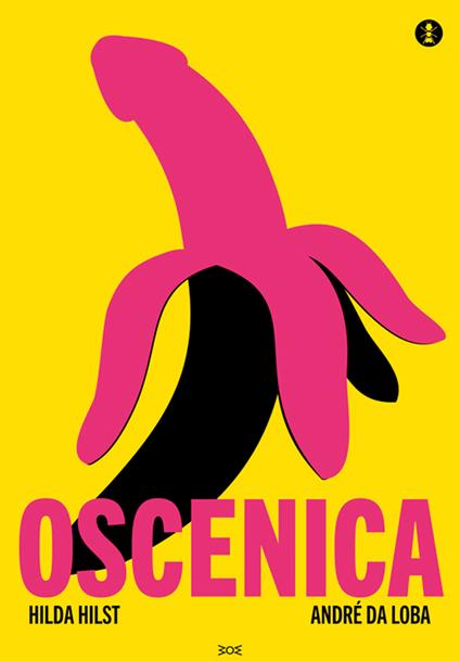 Oscenica. Ediz. illustrata - Hilda Hilst - copertina