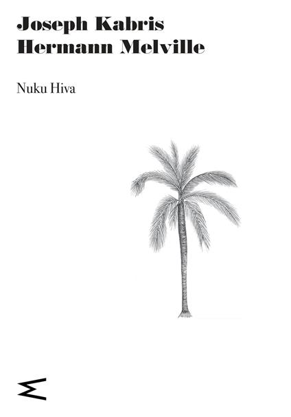 Nuku Hiva - Kabris Joseph,Hermann Melville - ebook