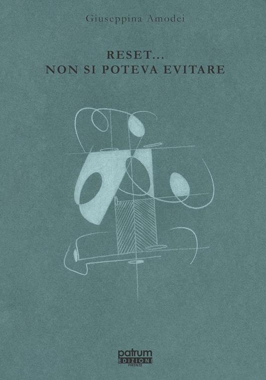 Reset... non si poteva evitare - Giuseppina Amodei - copertina