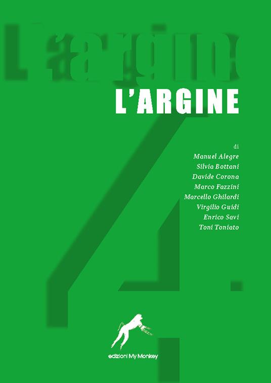 L'argine. Vol. 4 - Pierantonio Tanzola,Enrico Savi,Silvia Bottani - copertina