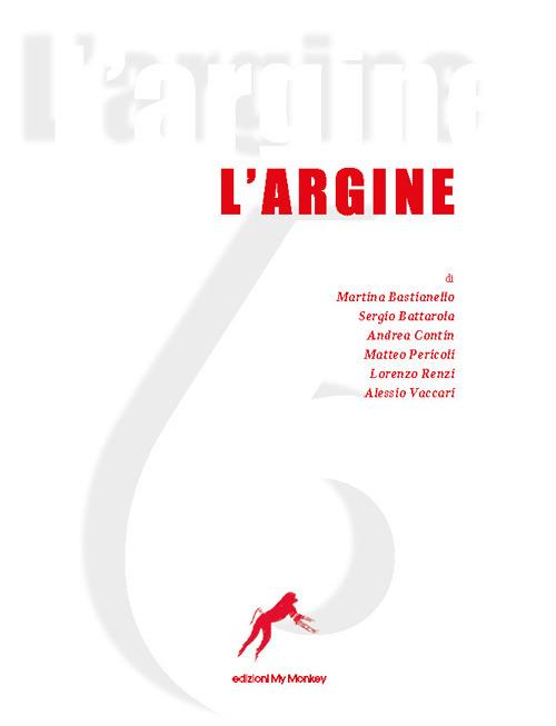 L'argine (2024). Vol. 6 - Pierantonio Tanzola,Andrea Contin,Sergio Battarola - copertina