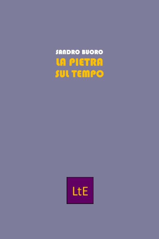 La pietra sul tempo - Sandro Buoro - copertina