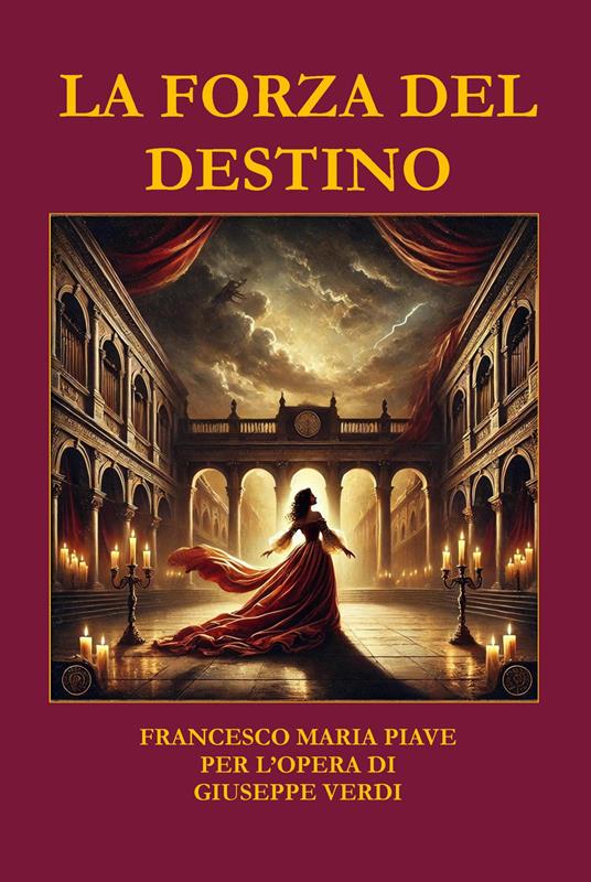 La forza del destino - Giuseppe Verdi,Francesco Maria Piave - copertina