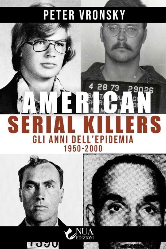 American serial killers. Gli anni dell'epidemia 1950-2000 - Peter Vronsky,Barbara Cinelli - ebook