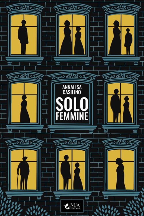 Solo femmine - Annalisa Casalino - ebook
